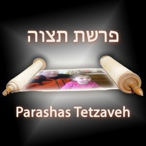 Parashas Tetzaveh