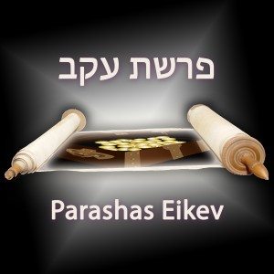 Parashas Eikev